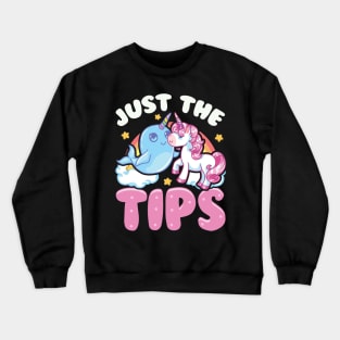 Funny Just The Tips Cute Narwhal Unicorn Pun Crewneck Sweatshirt